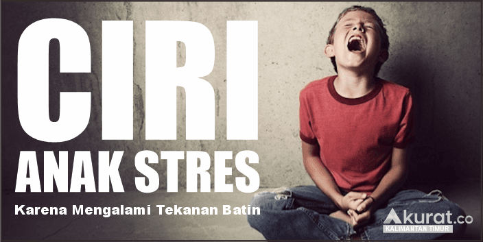 Mengenali Tanda-tanda Anak Stres dan Mengatasi Tekanan Batin: Pedoman untuk Orang Tua